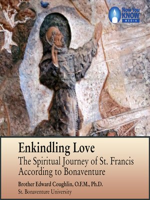 cover image of Enkindling Love: The Spiritual Journey of St. Francis according to Bonaventure